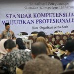 Asisten 3 Sekda Aceh buka sosialisasi standar kompetensi jabatan